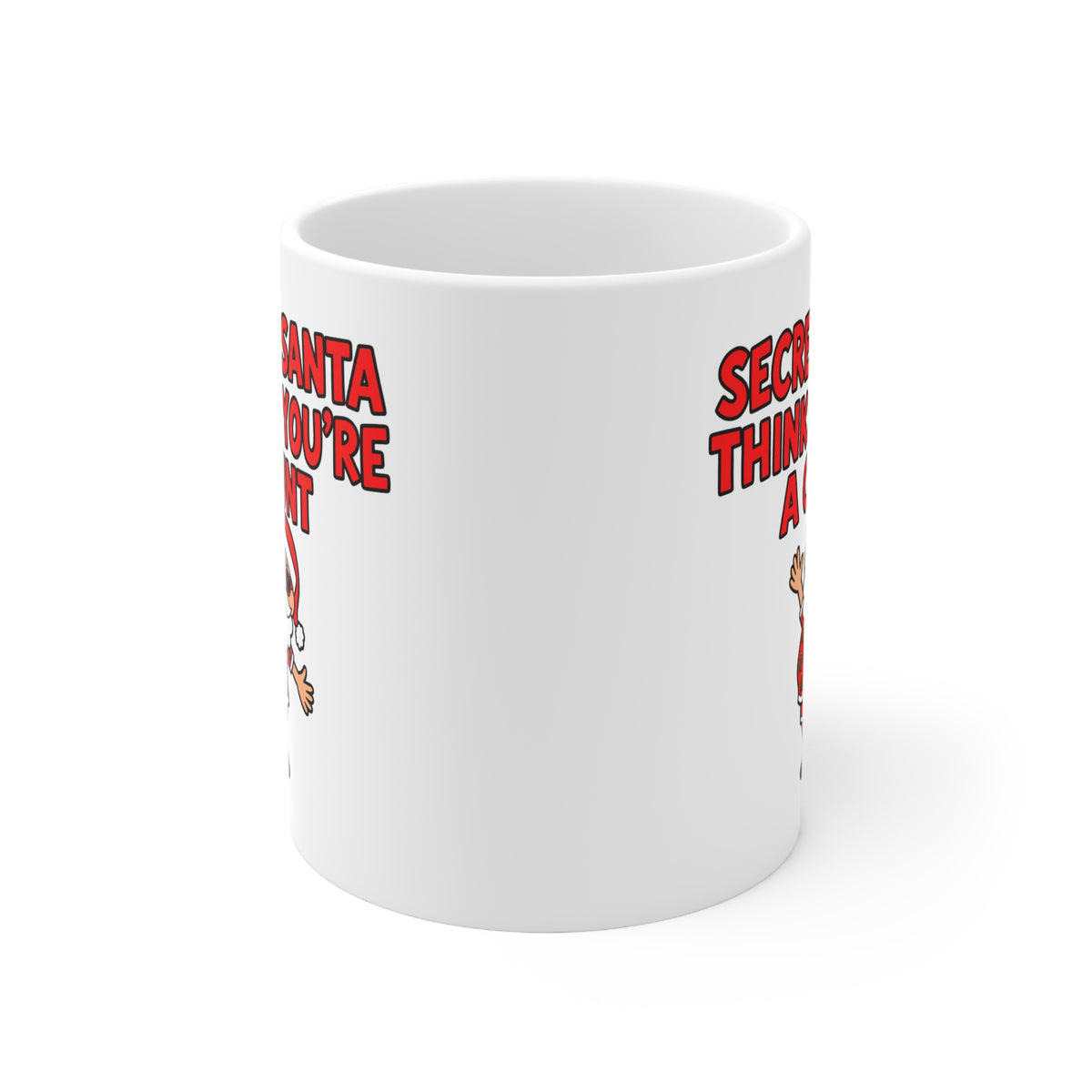 "Secret Santa Thinks You're a Cunt" - Christmas Mug