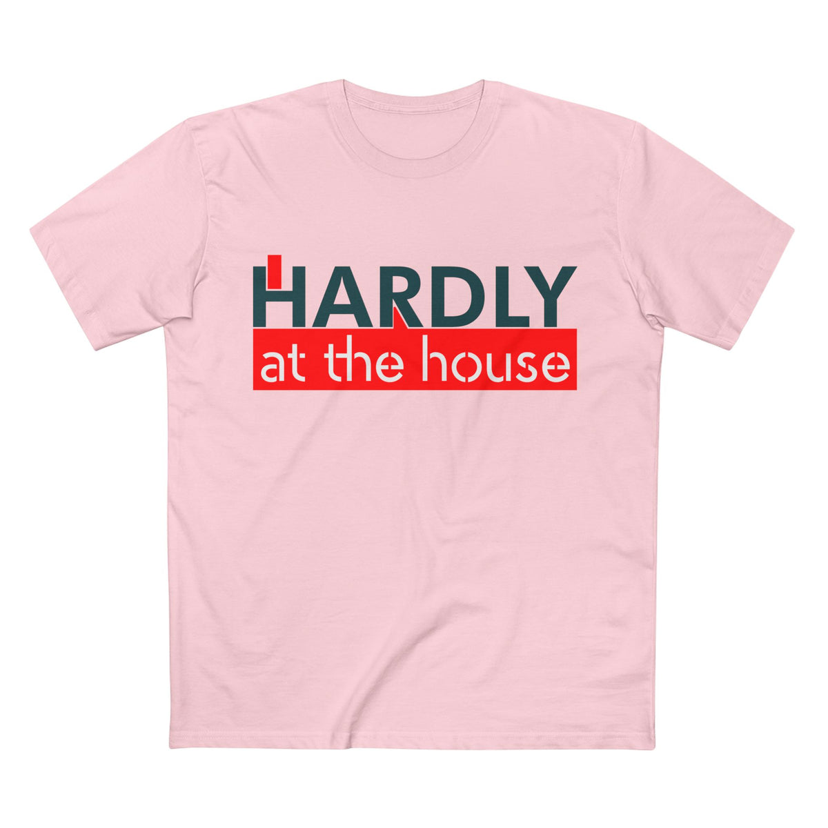 Hardly at the House Tee — Funny Retro Graphic T-Shirt