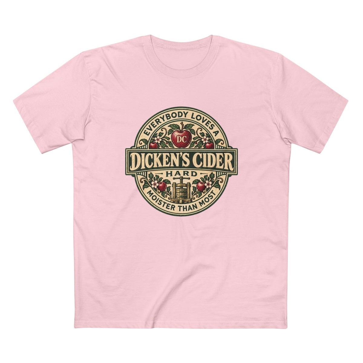 "Everybody Loves A Dicken's Cider" - Men's Tee