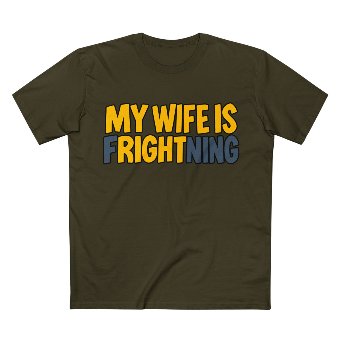 My Wife is Right - Men's Tee