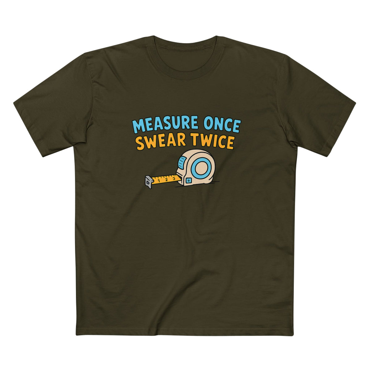 Measure Once, Swear Twice Tee — Funny Carpenter Tape Measure Shirt (Father's Day Gift)