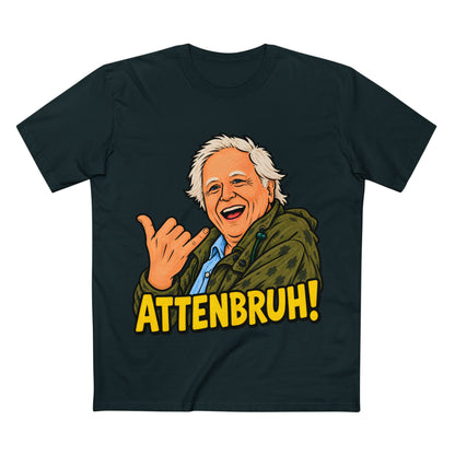 David Attenborough? More like Attenbruh! - Men's Tee
