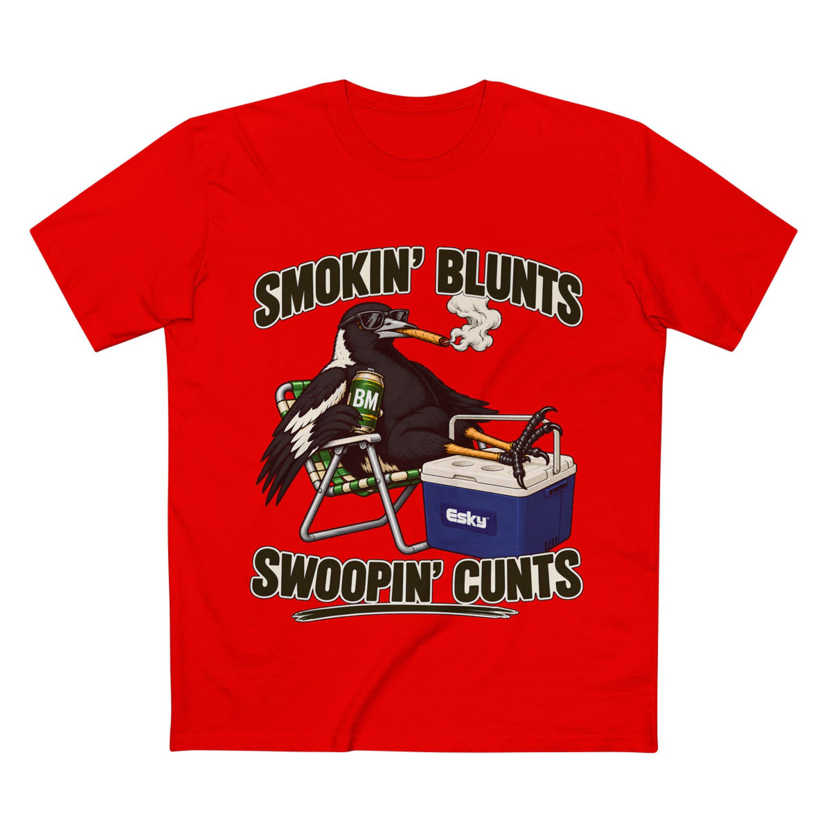 "Smokin' Blunts, Swoopin' Cunts" - Men's Tee