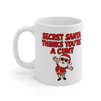 "Secret Santa Thinks You're a Cunt" - Christmas Mug