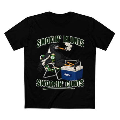 "Smokin' Blunts, Swoopin' Cunts" - Men's Tee