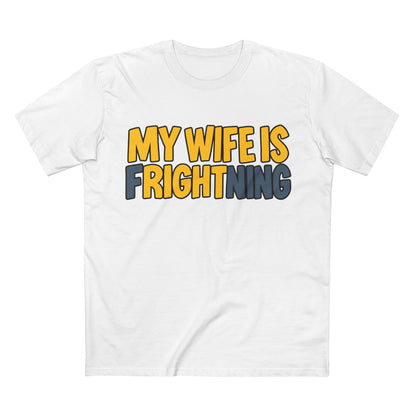 My Wife is Right - Men's Tee