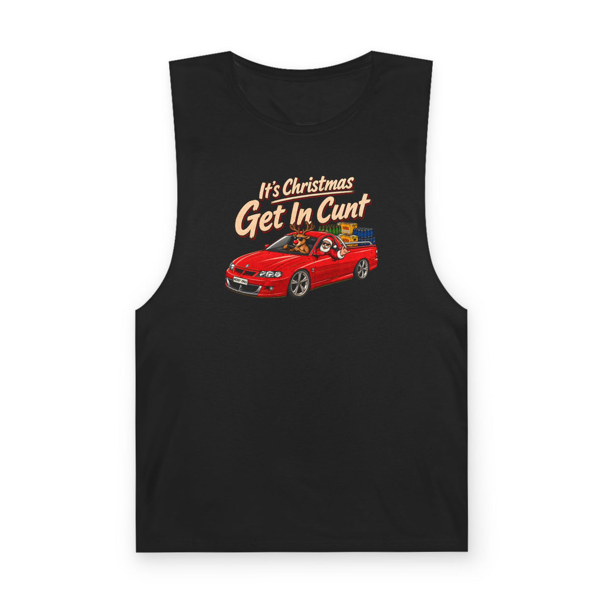 It’s Christmas, Get In Cunt - Tank Edition - Men's