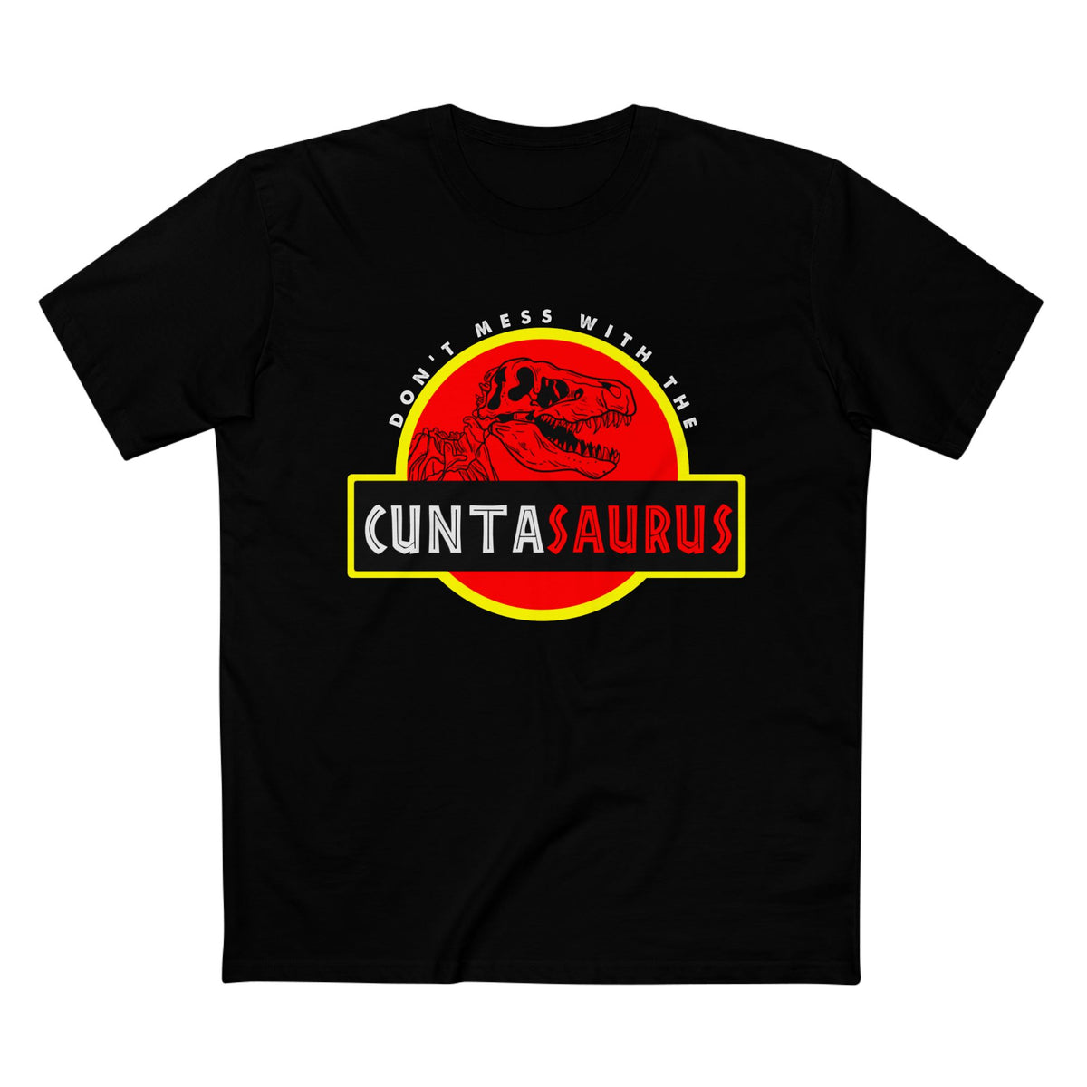Cuntasaurus Retro Dino Graphic Tee — Don’t Mess With a Cuntasaurus