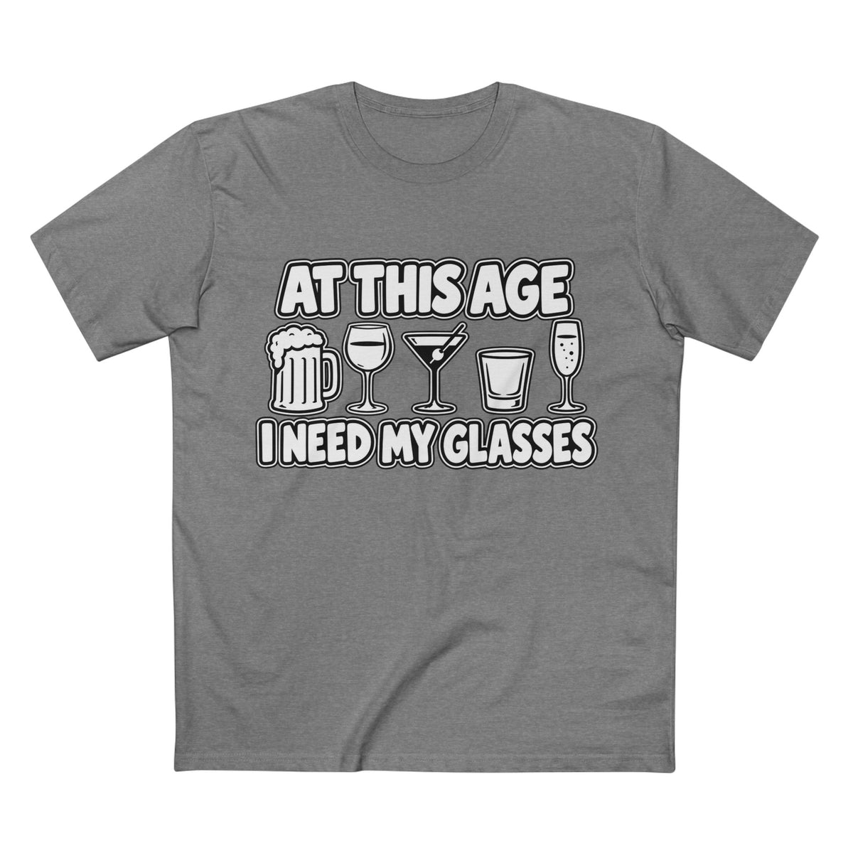 At This Age I Need My Glasses Tee - Men's