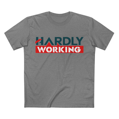 Hardly Working Men's T-Shirt