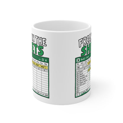 "Freak in the Sheets" Really Excel's - Mug