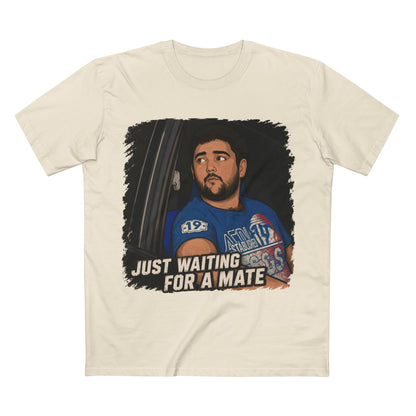 Just Waiting For A Mate T‑Shirt — Funny Aussie Slang Tee