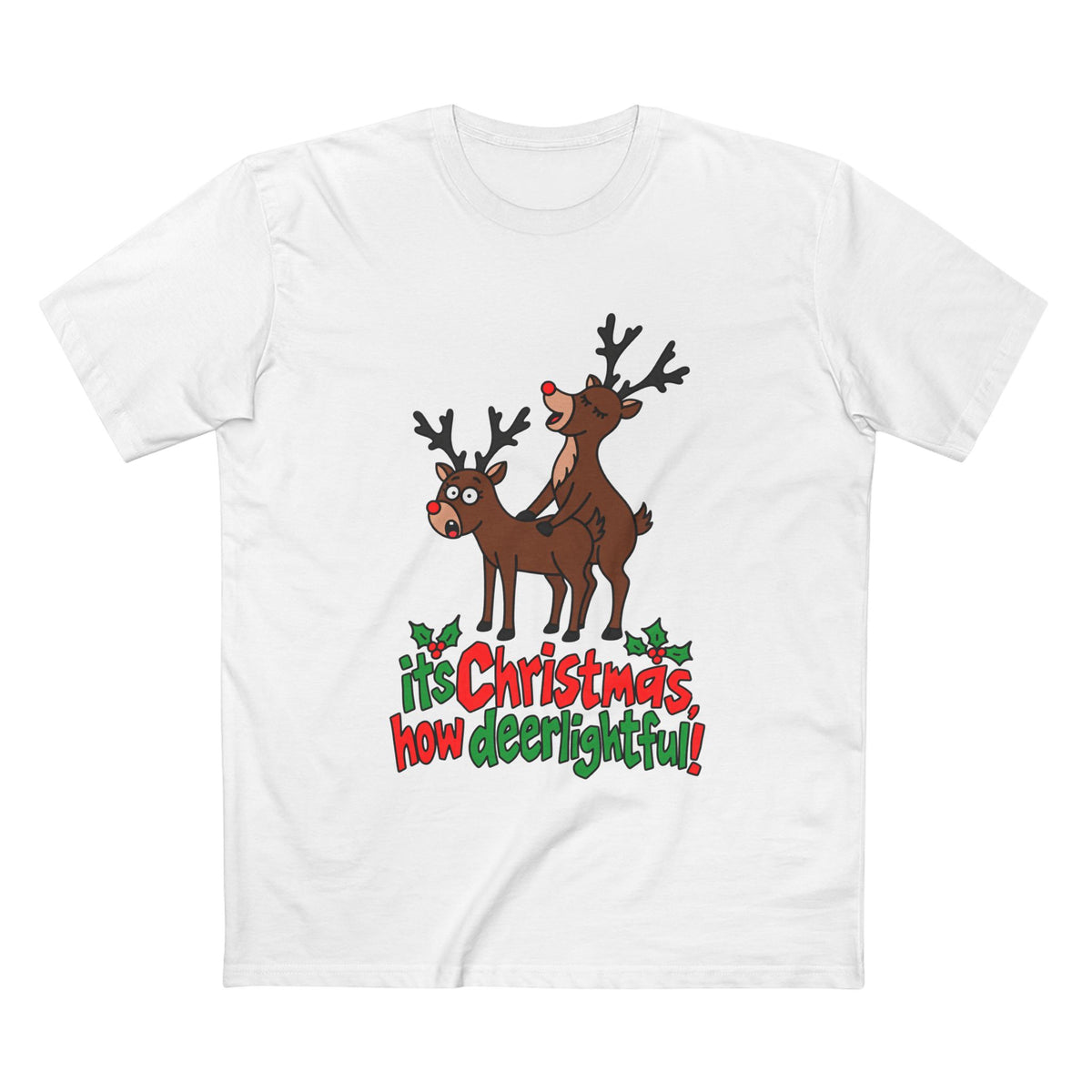 Christmas tee with two reindeer and the text It's Christmas, How Deerlightful