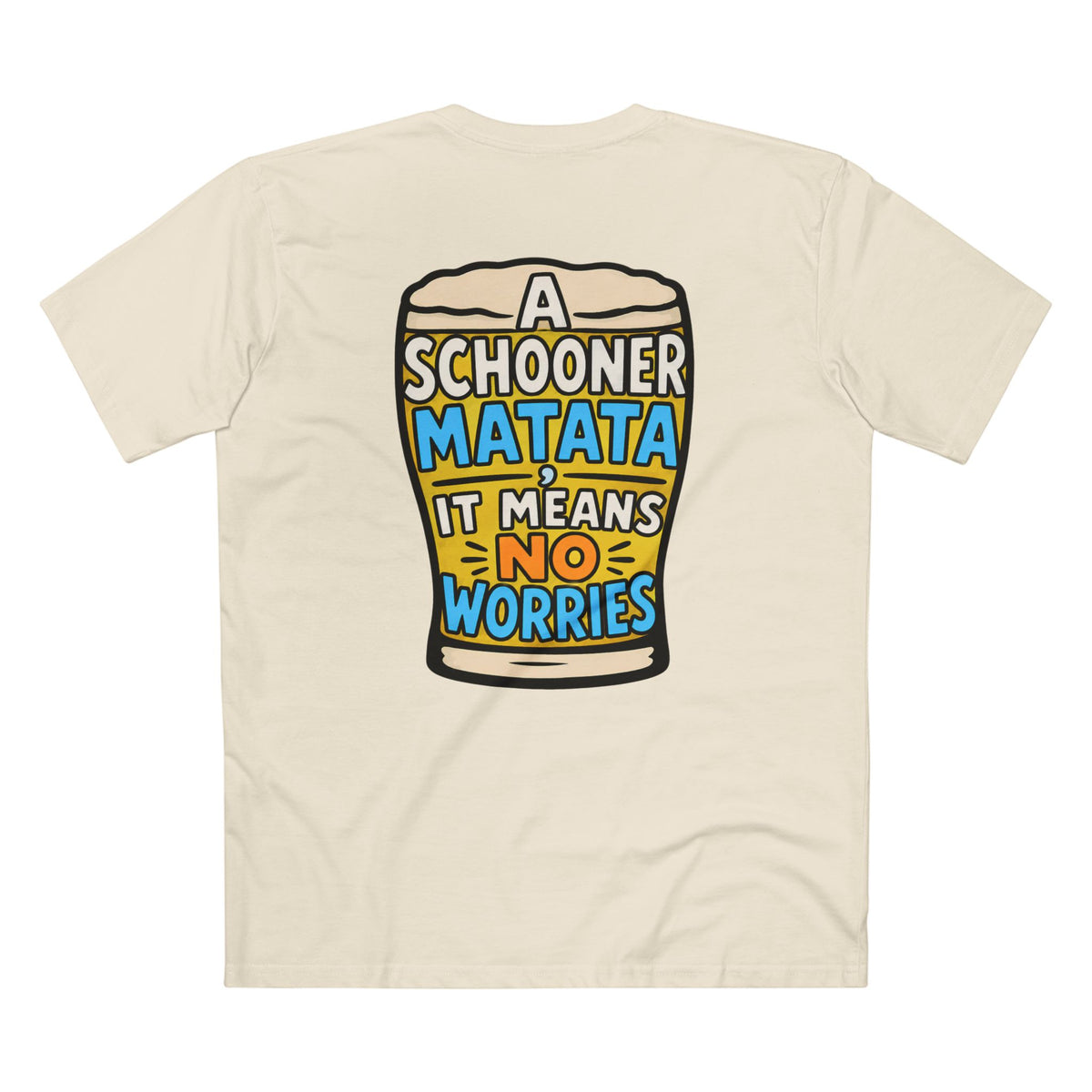 A Schoona Matata Tee — “A Schoona Matata, It Means No Worries” Beer T‑Shirt