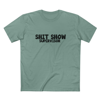 Shit Show Supervisor T-Shirt – Funny Sarcastic Work Humour Tee
