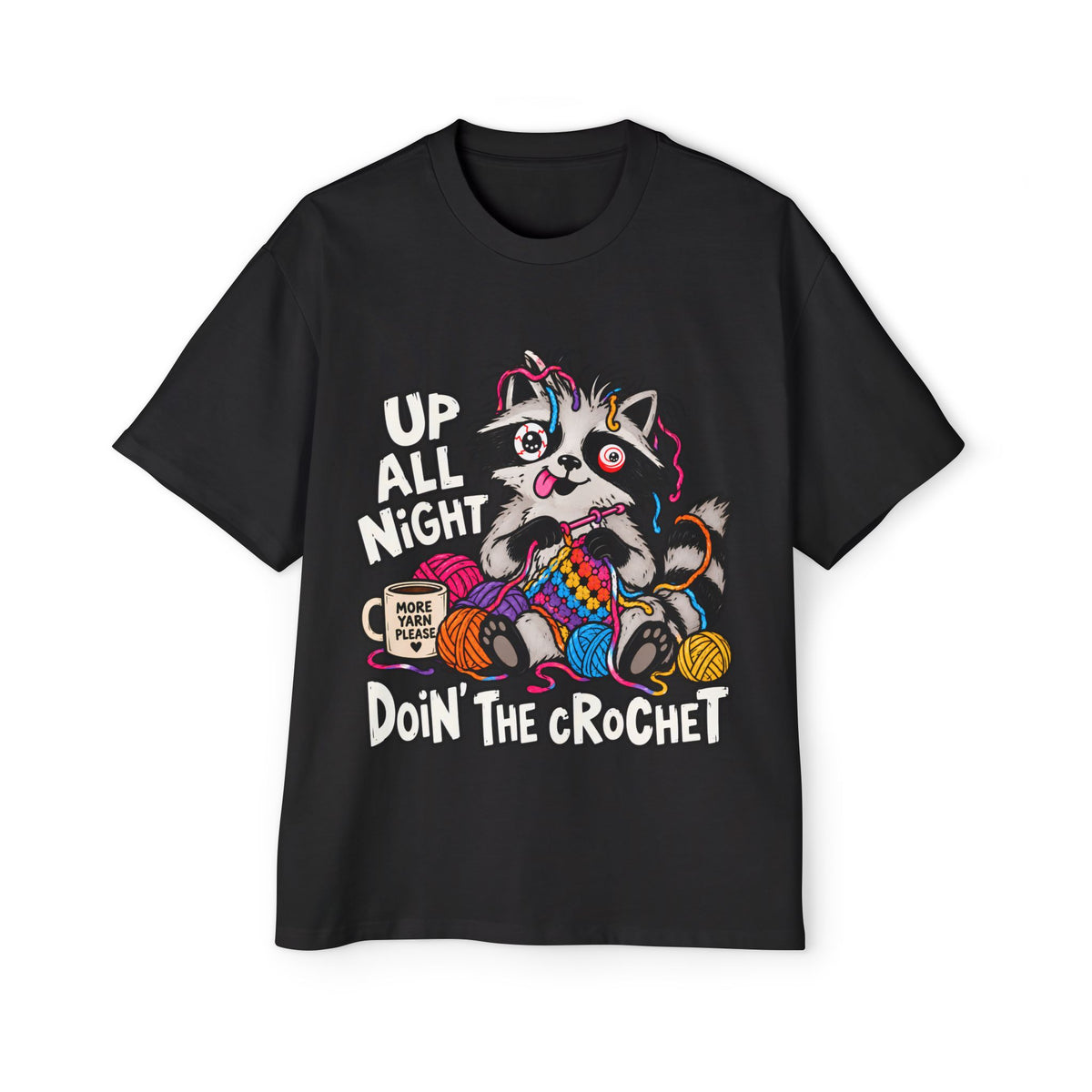"Up All Night Doin' The Crochet" Oversized Tee - Unisex