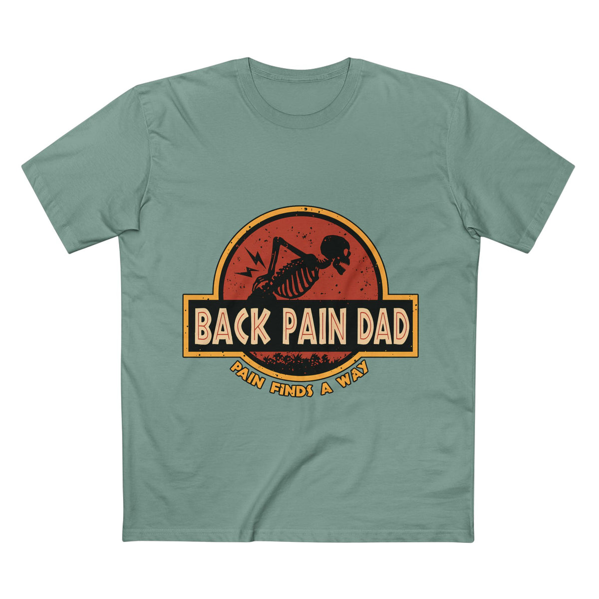 Back Pain Dad T‑Shirt — Funny Skeleton 'Back Pain Dad' Graphic Tee (Pain Finds a Way)