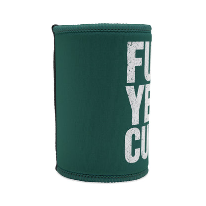 Stubby Cooler — "Fuck Yeah Cunt" Novelty Can Cooler (Dark Green)