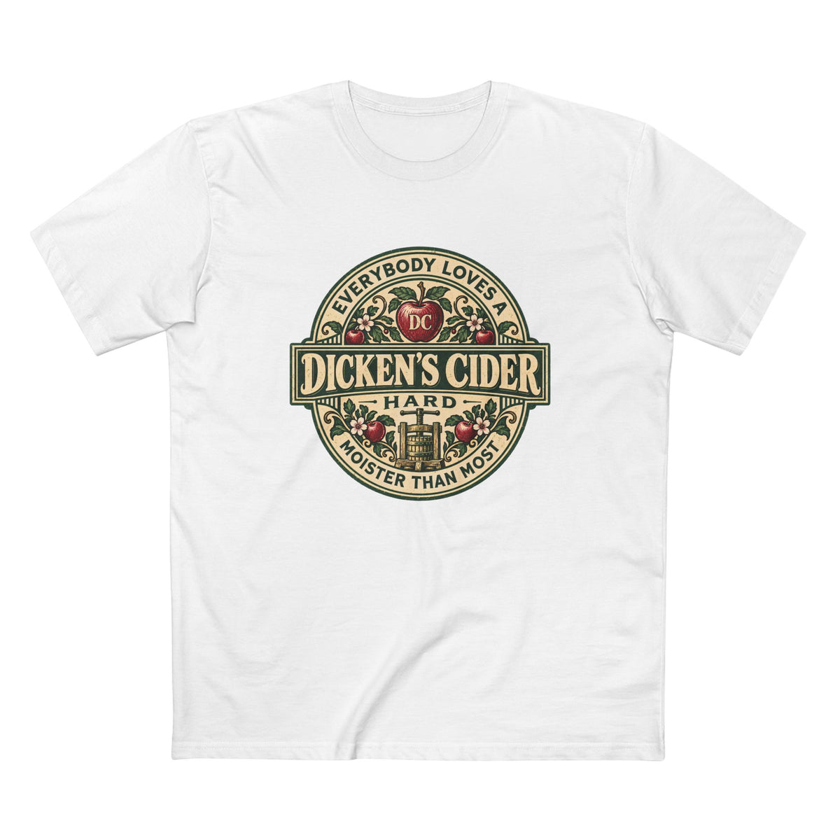 "Everybody Loves A Dicken's Cider" - Men's Tee
