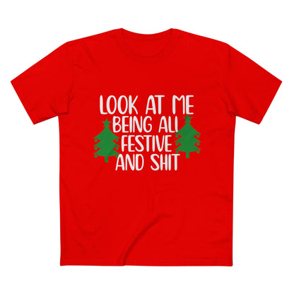 "Look At Me Being All Festive And Shit" - Men's Tee