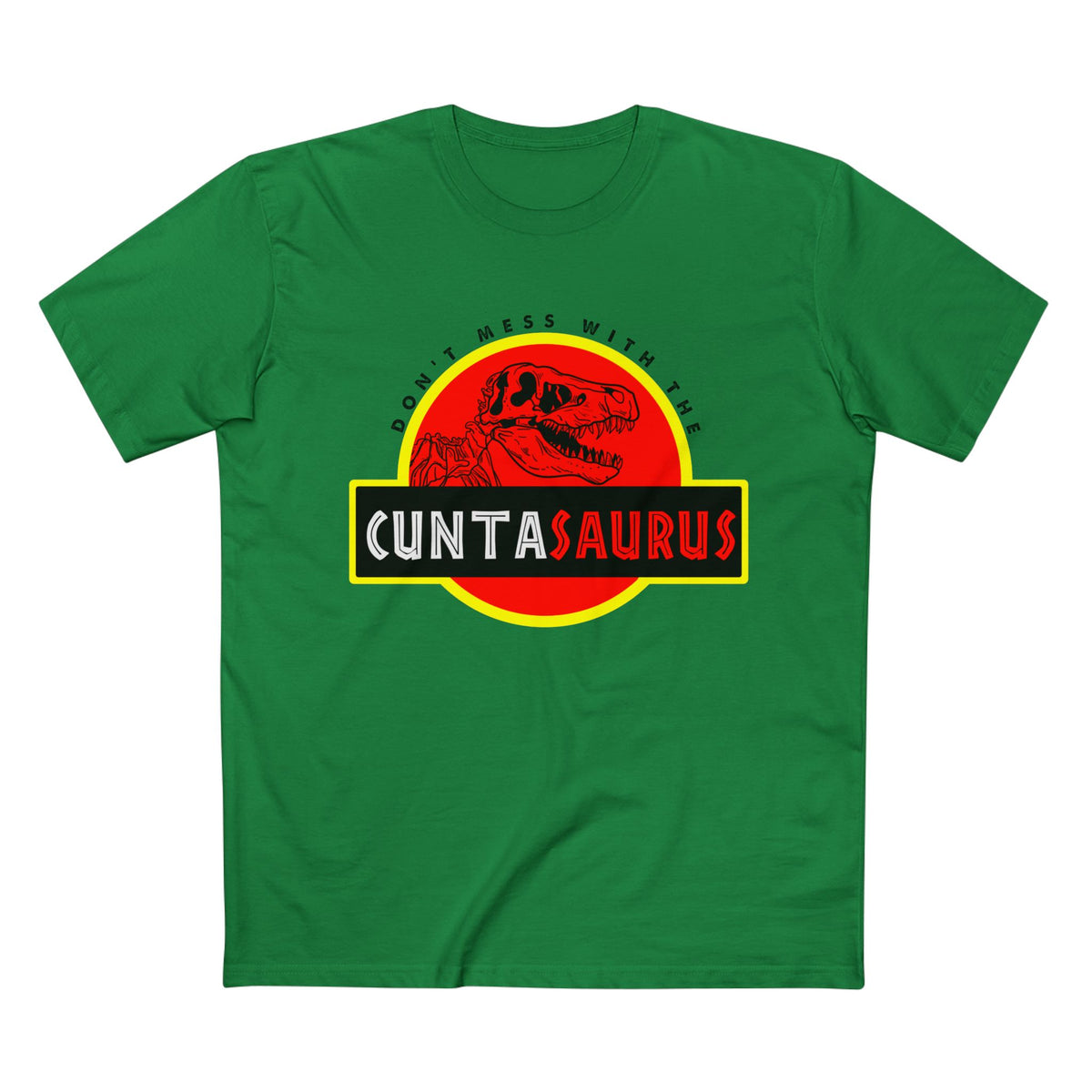 Cuntasaurus Retro Dino Graphic Tee — Don’t Mess With a Cuntasaurus