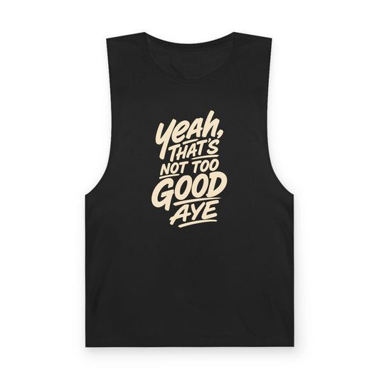 Yeah, That's Not Too Good Aye Tank Top — Men's Black
