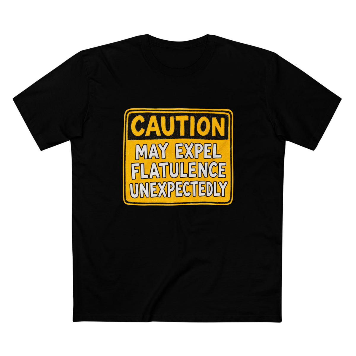 Caution May Expel Flatulence Unexpectedly T-Shirt