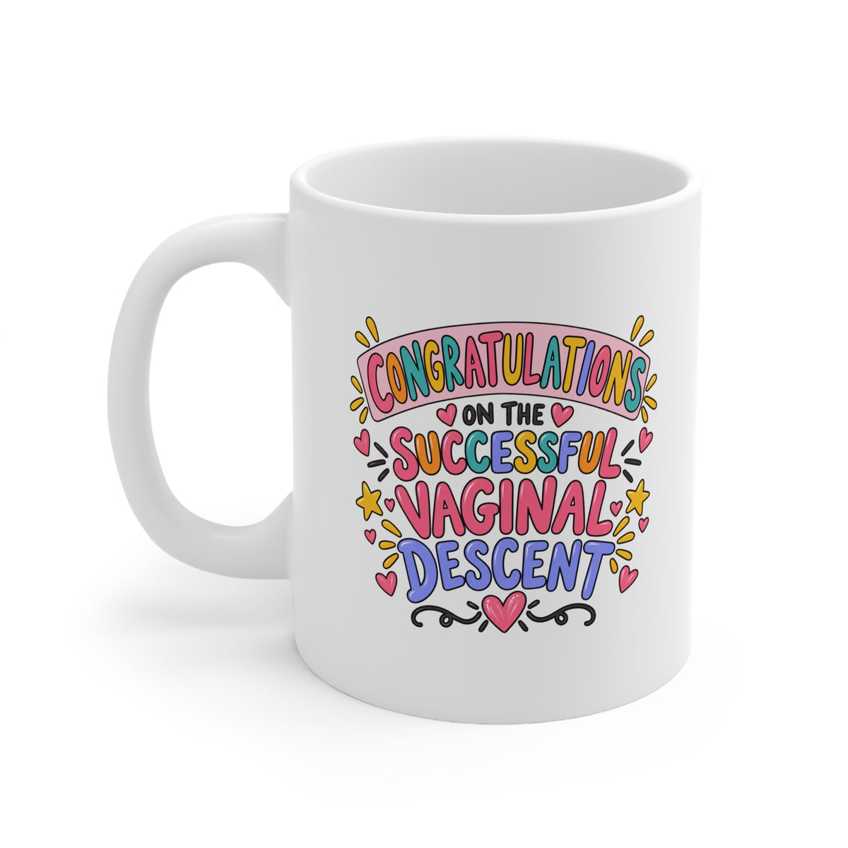Congratulations on the Successful Vaginal Descent Mug