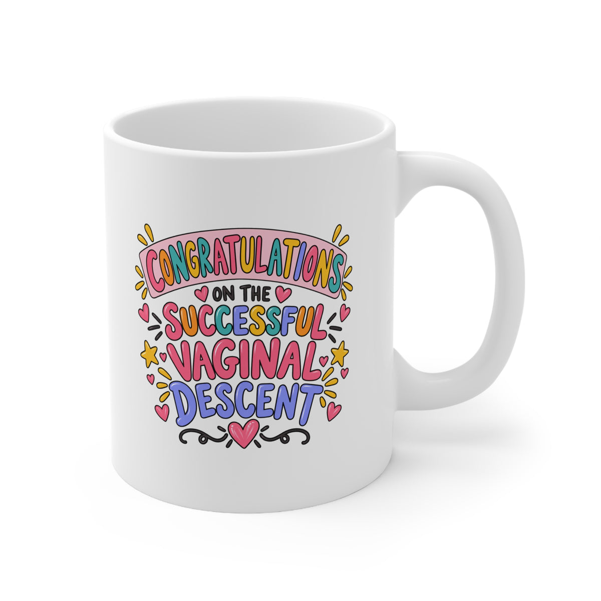 Congratulations on the Successful Vaginal Descent Mug