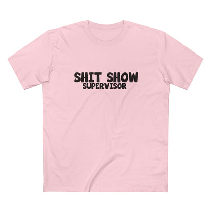 Shit Show Supervisor T-Shirt – Funny Sarcastic Work Humour Tee