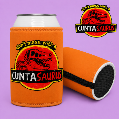 Stubby Cooler - "Don't Mess With a Cuntasaurus" Novelty Stubby