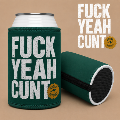 Stubby Cooler — "Fuck Yeah Cunt" Novelty Can Cooler (Dark Green)