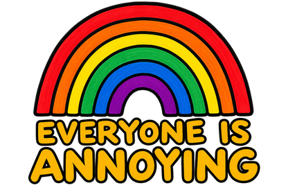 Everyone Is Annoying Rainbow T-Shirt