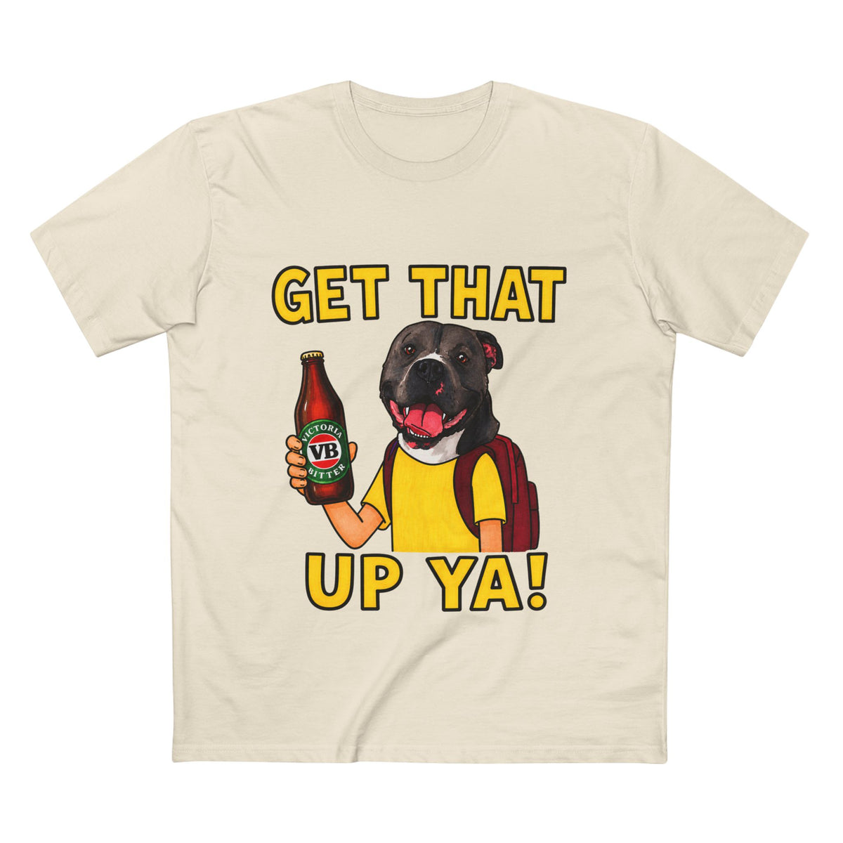 Get That Up Ya! Dog Beer T-Shirt