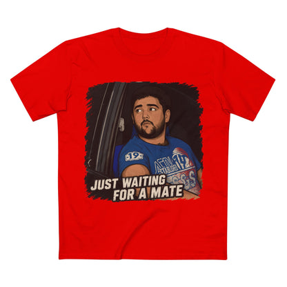 Just Waiting For A Mate T‑Shirt — Funny Aussie Slang Tee