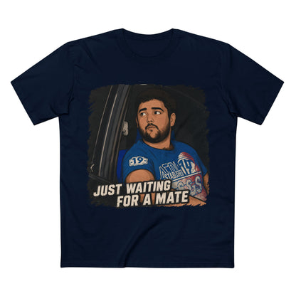 Just Waiting For A Mate T‑Shirt — Funny Aussie Slang Tee