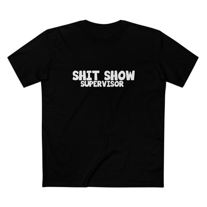Shit Show Supervisor T-Shirt – Funny Sarcastic Work Humour Tee