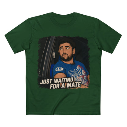 Just Waiting For A Mate T‑Shirt — Funny Aussie Slang Tee
