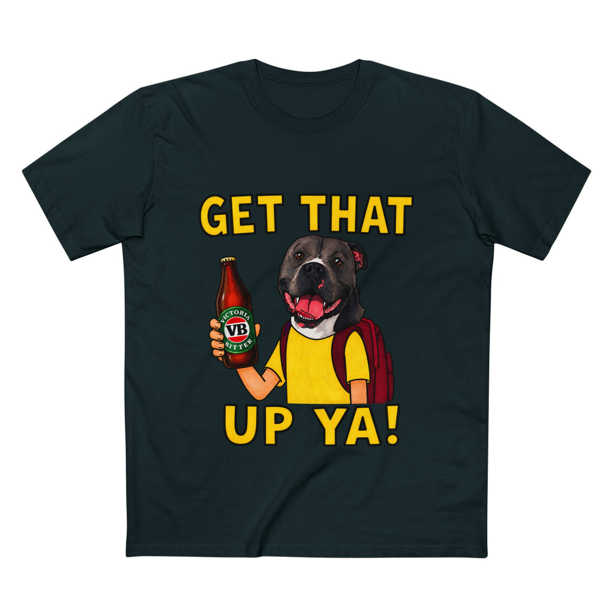 Get That Up Ya! Dog Beer T-Shirt