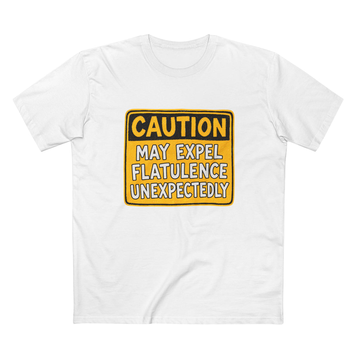 Caution May Expel Flatulence Unexpectedly T-Shirt