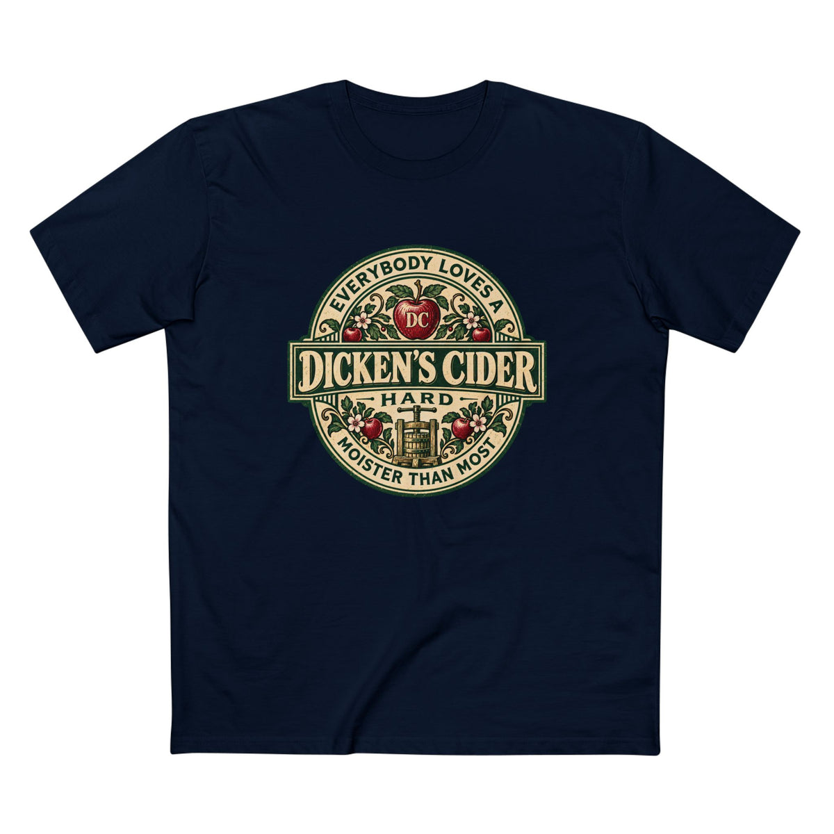 "Everybody Loves A Dicken's Cider" - Men's Tee