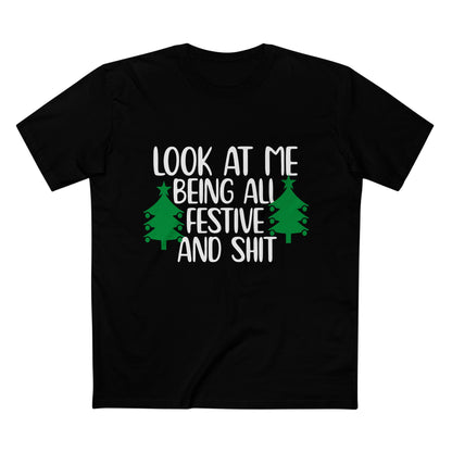 "Look At Me Being All Festive And Shit" - Men's Tee
