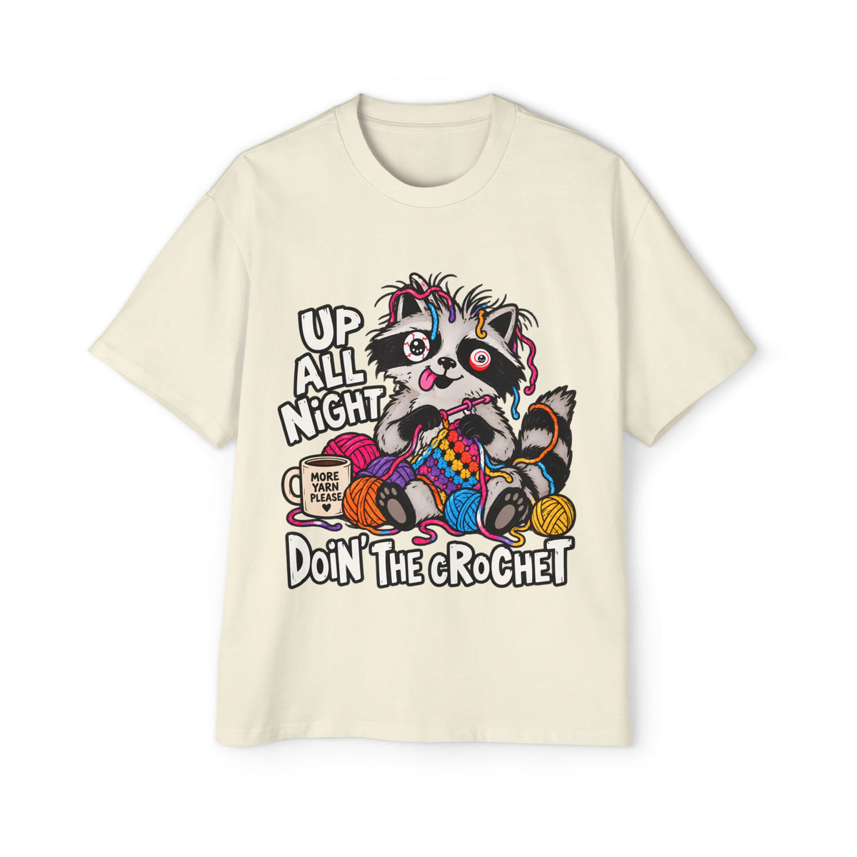 "Up All Night Doin' The Crochet" Oversized Tee - Unisex