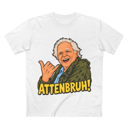 David Attenborough? More like Attenbruh! - Men's Tee