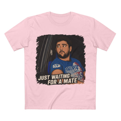 Just Waiting For A Mate T‑Shirt — Funny Aussie Slang Tee