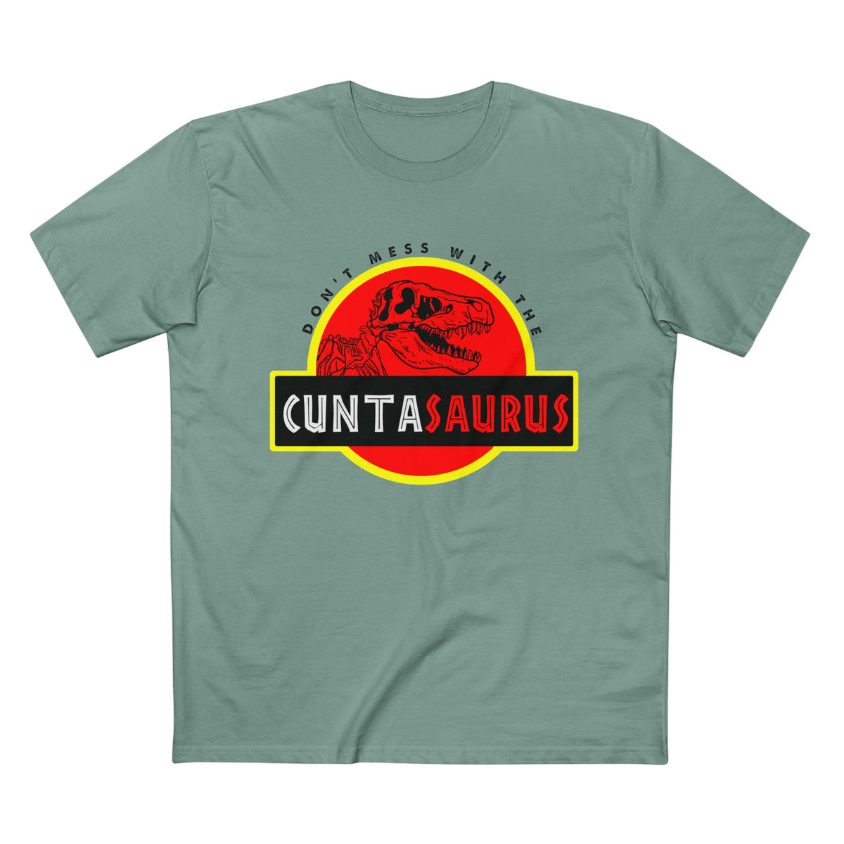 Cuntasaurus Retro Dino Graphic Tee — Don’t Mess With a Cuntasaurus