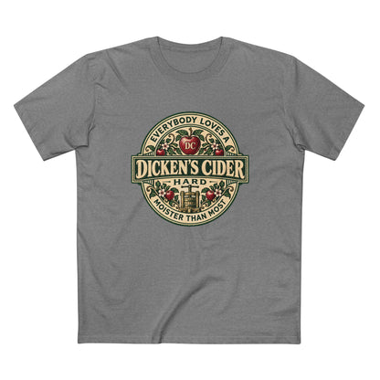 "Everybody Loves A Dicken's Cider" - Men's Tee