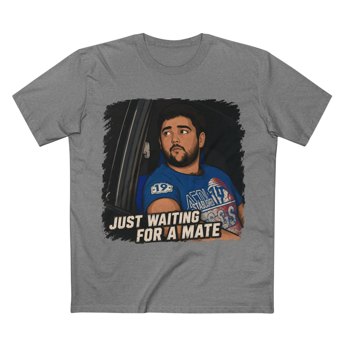 Just Waiting For A Mate T‑Shirt — Funny Aussie Slang Tee