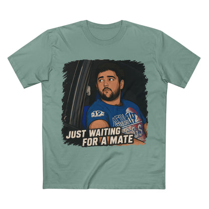 Just Waiting For A Mate T‑Shirt — Funny Aussie Slang Tee