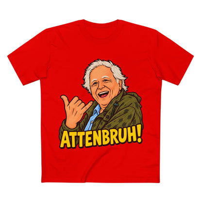 David Attenborough? More like Attenbruh! - Men's Tee